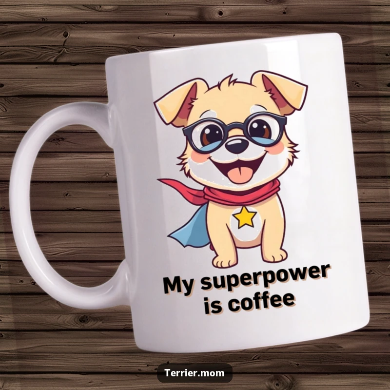 Funny Mug featuring a smiling terrier wearing a superhero cape, ready for action, radiating positivity and courage.