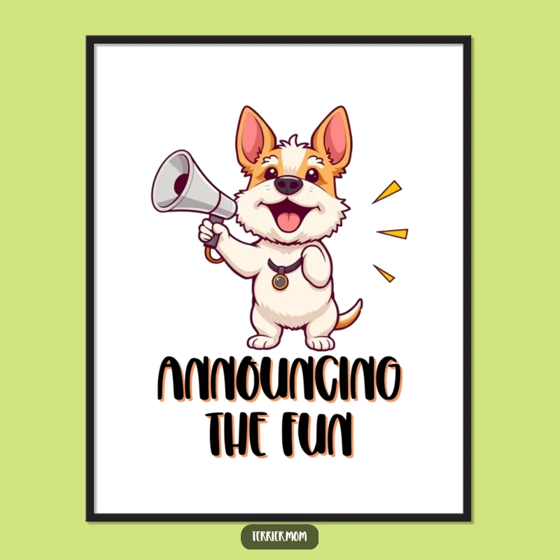 Funny Terrier Megaphone Art Poster: Bring Enthusiastic Rallying to Your Walls