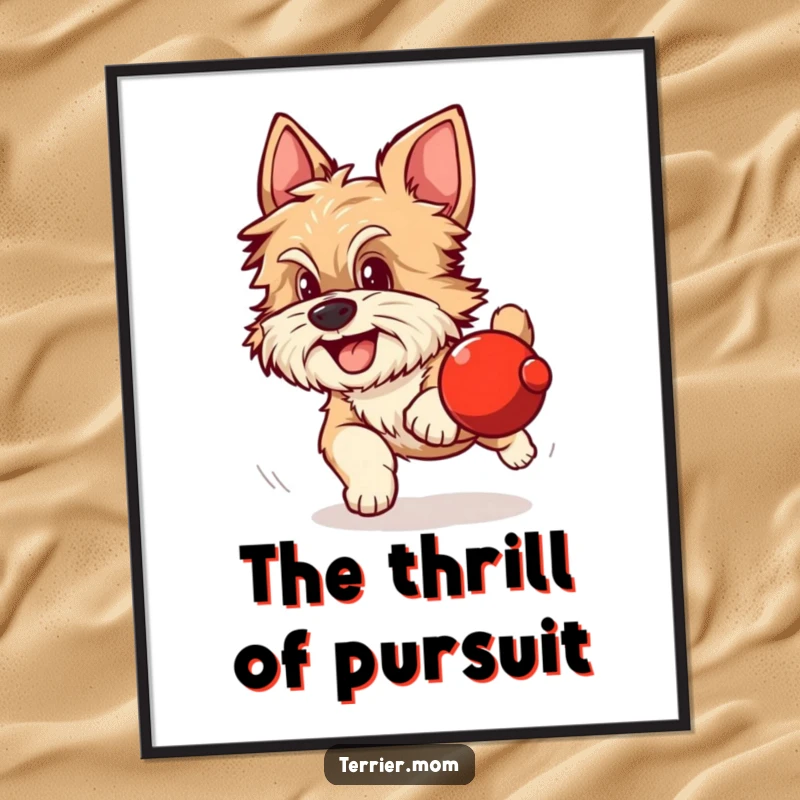 Funny poster of a scruffy dog with alert ears excitedly chasing a rolling red sphere with intense focus.