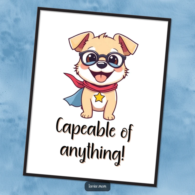 Funny Free Printable Wall Art of a smiling terrier confidently wearing a superhero cape, ready to save the day.