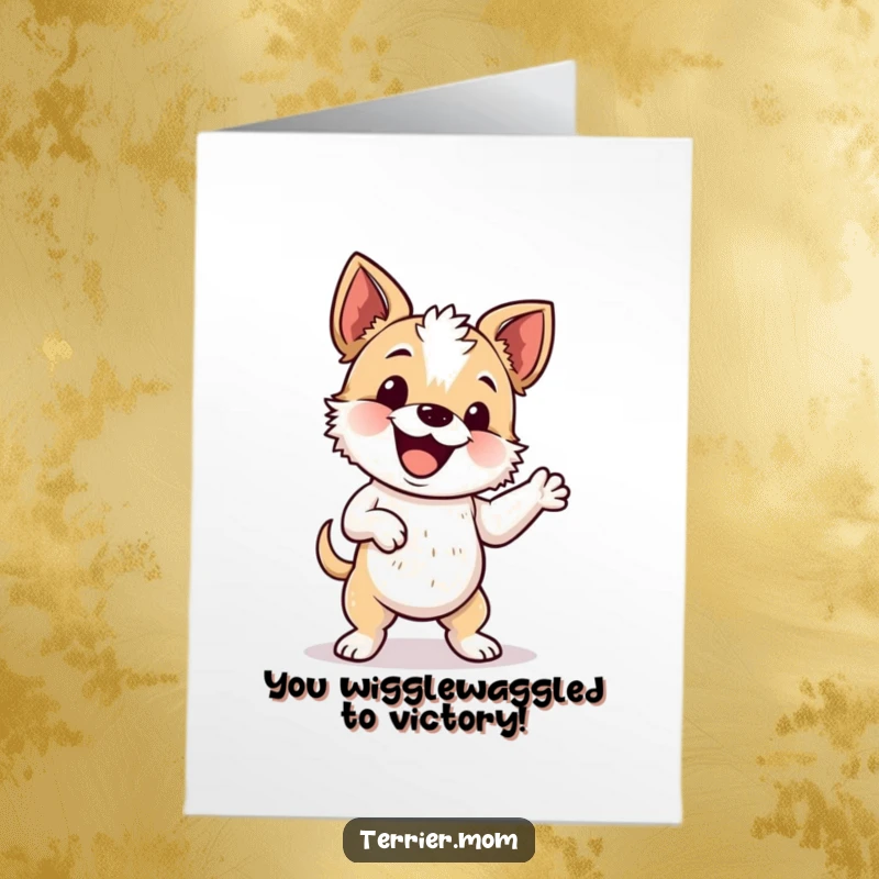 Funny Free Printable Congratulations Card: An excited terrier enthusiastically doing a silly wiggle dance.