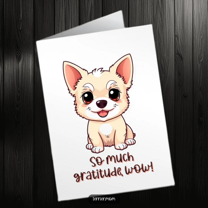 Free Printable Thank You Card: Alert Kawaii Terrier dog looking happy and thankful, a loyal friend's gratitude