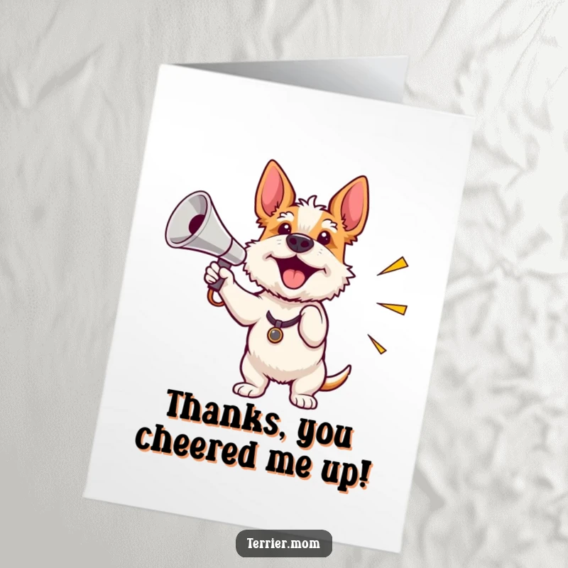 Funny Free Printable Thank You Card: A terrier enthusiastically brandishes a small, shiny megaphone to loudly express heartfelt thanks and gratitude.