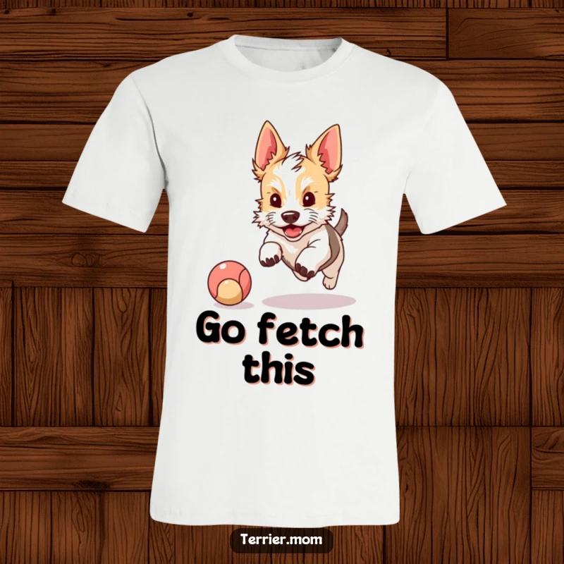 Funny t-shirt with a kawaii terrier dog, perky ears alert, intensely and humorously chasing a bouncing ball with all its might.